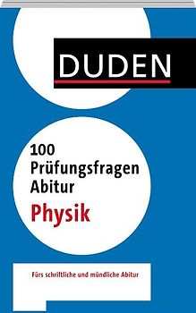100 Prüfungsfragen Abitur Physik