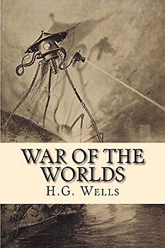 War of the Worlds - Wells, H G