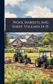 Wool Markets And Sheep, Volumes 14-15