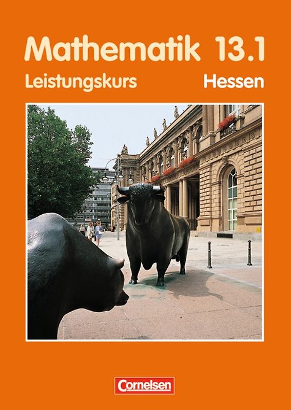 Bigalke/Köhler: Mathematik - Hessen - Ausgabe 2001 / 13. Schuljahr: 1. Halbjahr - Leistungskurs - Schülerbuch