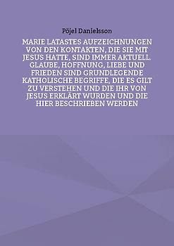 Marie Latastes Aufzeichnungen von den Kontakten, die sie mit Jesus hatte, sind immer aktuell. Glaube, Hoffnung, Liebe und Frieden sind grundlegende katholische Begriffe, die es gilt zu verstehen und die ihr von Jesus erklärt wurden und die hier beschrieben werden