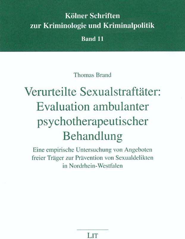 Verurteilte Sexualstraftäter: Evaluation ambulanter psychotherapeutischer Behandlung