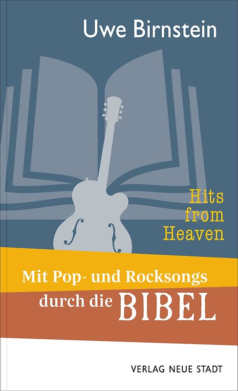Hits from Heaven: Mit Pop- und Rocksongs durch die Bibel