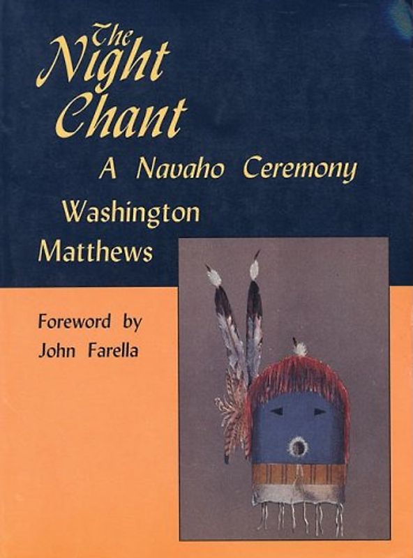 Farella, John - The Night Chant: A Navaho Ceremony