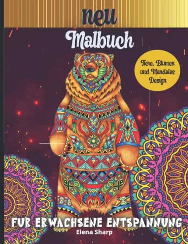 Malbuch für Erwachsene Entspannung: Einfaches Malbuch für Erwachsene Entspannung mit Tieren, Blumen, Mandalas Perfekte Ausmalbilder für Senioren und Anfänger