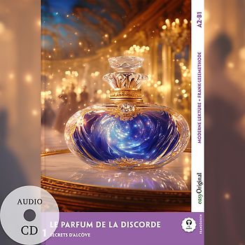 Le Parfum de la discorde - Französische Krimi-Lektüre A2-B1 (+ Audio-CD)