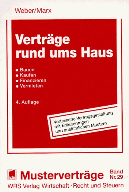 Verträge rund ums Haus. Bauen, Kaufen, Finanzieren, Vermieten