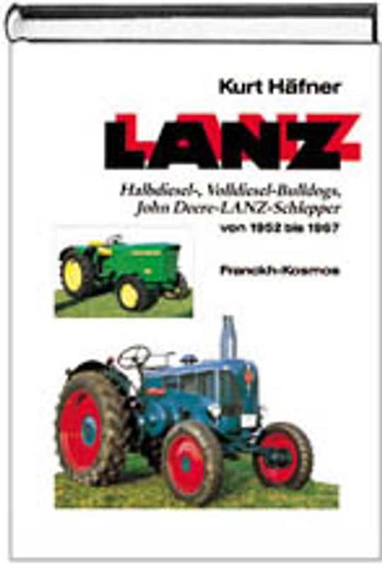 Lanz / Halbdiesel-, Volldiesel-Bulldogs, John-Deere-Lanz-Schlepper von 1952 bis 1967