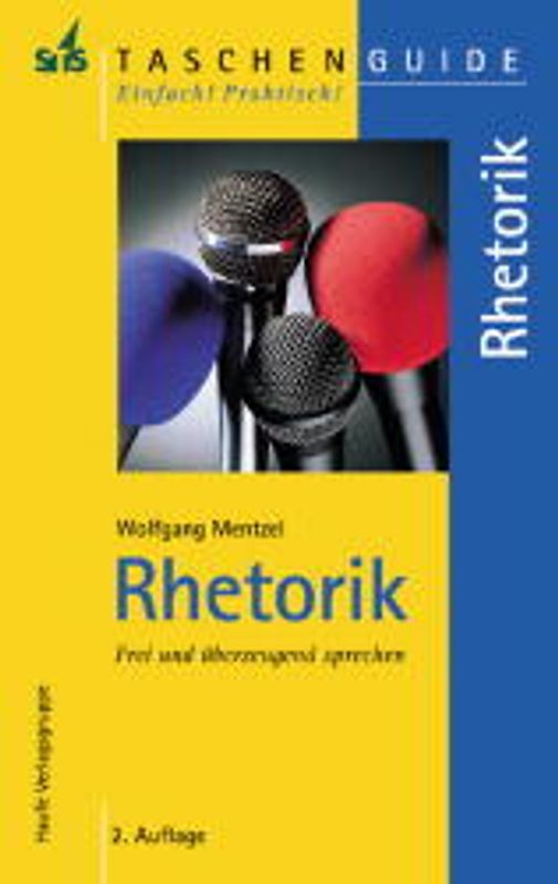Rhetorik. Frei und überzeugend sprechen