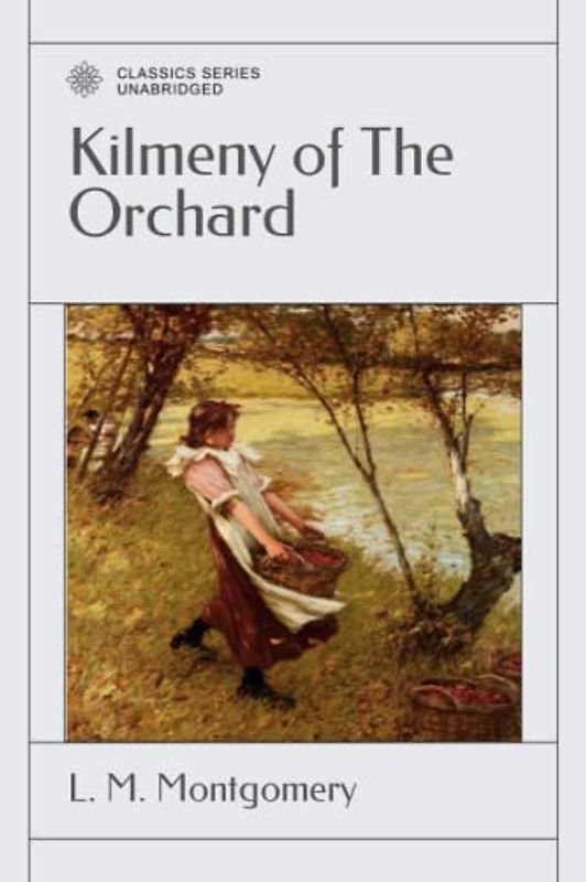 Kilmeny of The Orchard