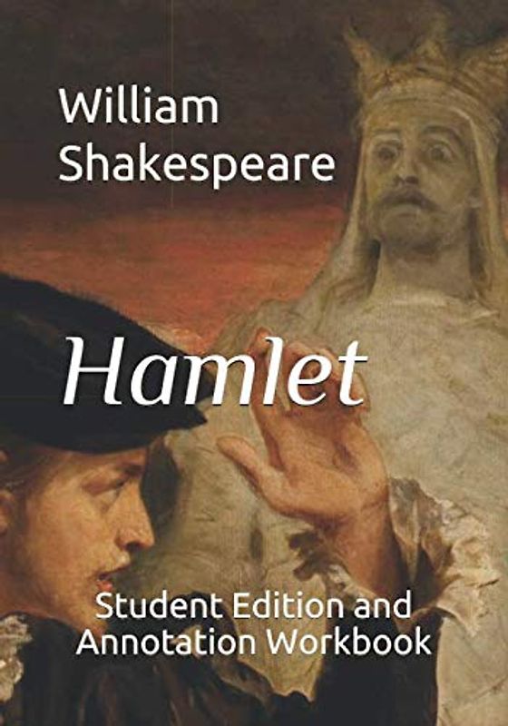 Hamlet: Student Edition and Annotation Workbook (Student Edition Books)