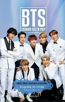 BTS. Iconos del K-Pop. Edición actualizada: Biografía no oficial