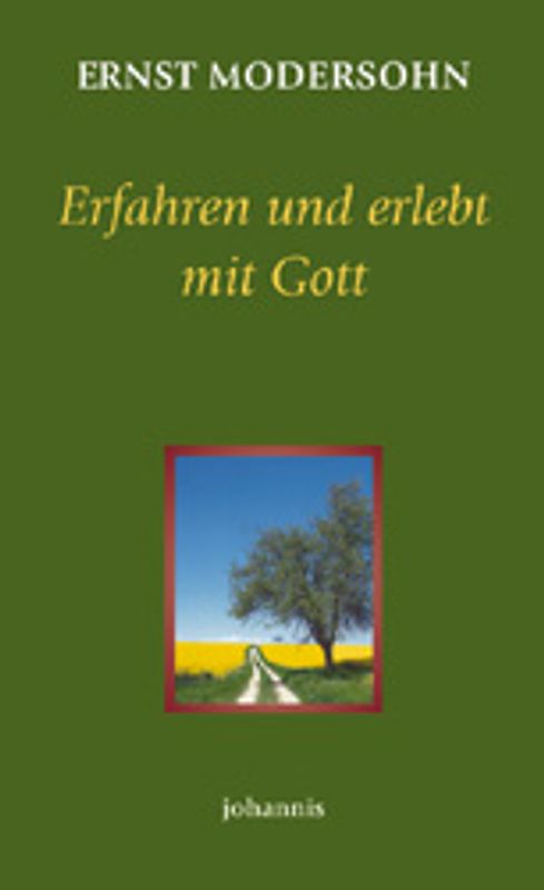 Erfahren und erlebt mit Gott