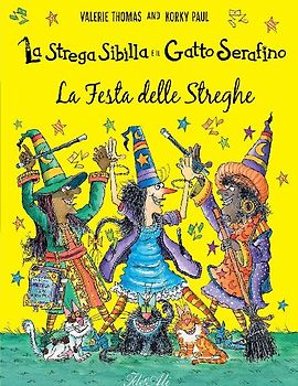 La festa delle streghe. La strega Sibilla e il gatto Serafino