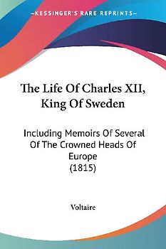 The Life Of Charles XII, King Of Sweden