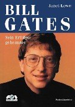 Bill Gates. Sein Erfolgsgeheimnis