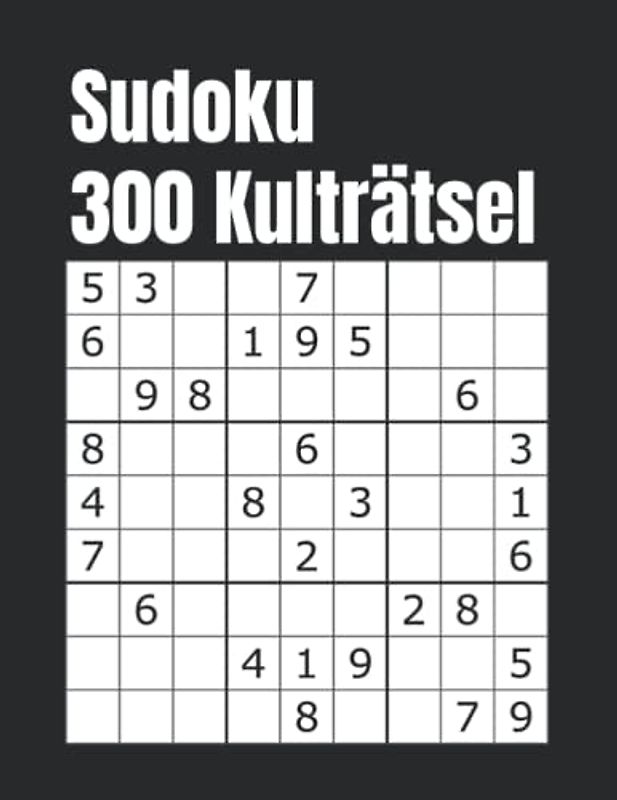 Sudoku 300 Kulträtsel für Erwachsene - Schwer - A4 Format -6 Sudokus auf einer Seite - Lösungen im Anhang -: 300 Rätsel - Schwer