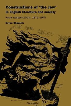 Constructions of 'The Jew' in English Literature and Society