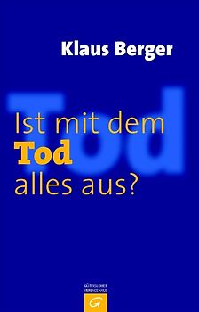 Ist mit dem Tod alles aus?