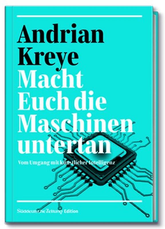 Macht Euch die Maschinen untertan