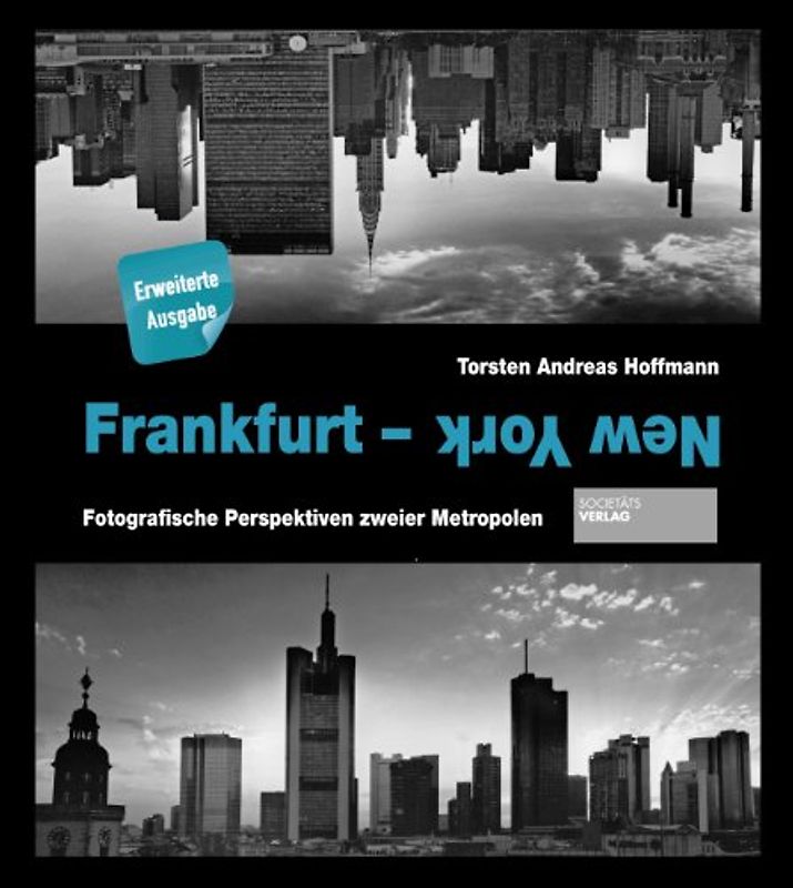 Frankfurt – New York. Fotografische Perspektiven zweier Metropolen