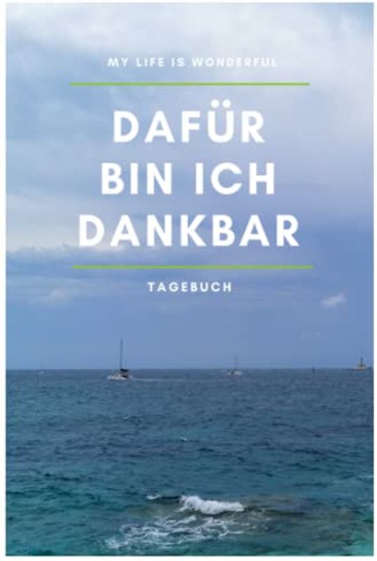 Dankbarkeitstagebuch für erwachsene Frauen, Dafür bin ich dankbar, Dankbarkeitsbuch für mehr Achtsamkeit und Selbstliebe, positive Gedanken aufschreiben, 100 cremweiße Seiten | BLUE EDITION