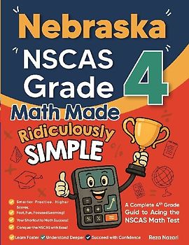 Nebraska NSCAS Growth Grade 4 Math Made Ridiculously Simple