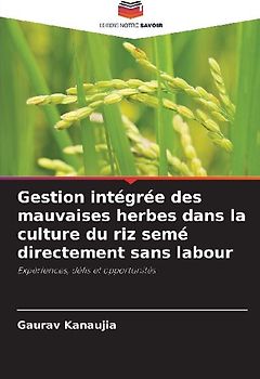 Gestion intégrée des mauvaises herbes dans la culture du riz semé directement sans labour