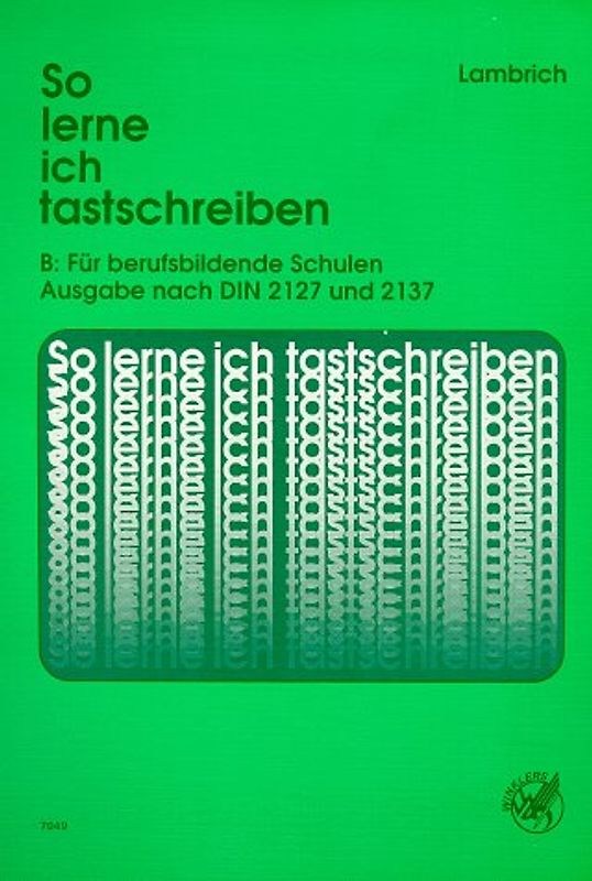 So lerne ich Tastschreiben. Nach DIN 2127 und 2137