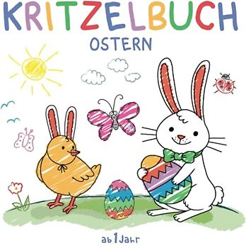 Ostern Kritzelbuch ab 1 Jahr: Mein Erstes Malbuch! Ostermalbuch mit Frühling und Ostern Motiven zum Kritzeln und Ausmalen I Ausmalbuch für Kinder - Mädchen und Jungen