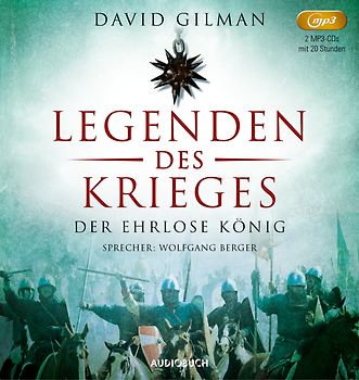 Der ehrlose König (Legenden des Krieges II, 2 MP3 CDs)