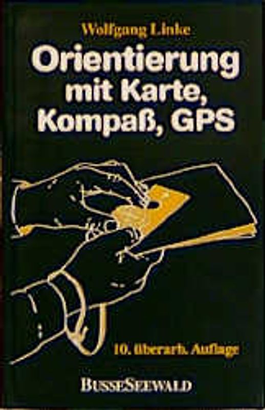 Orientierung mit Karte, Kompass, GPS
