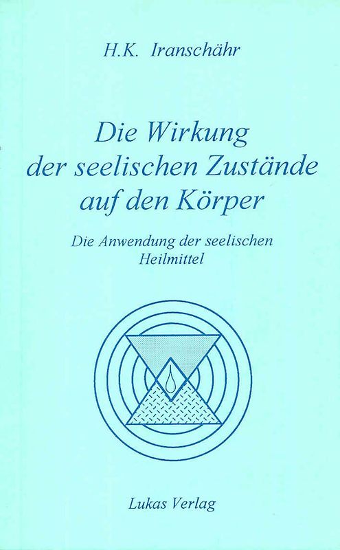 Die Wirkung der seelischen Zustände auf den Körper