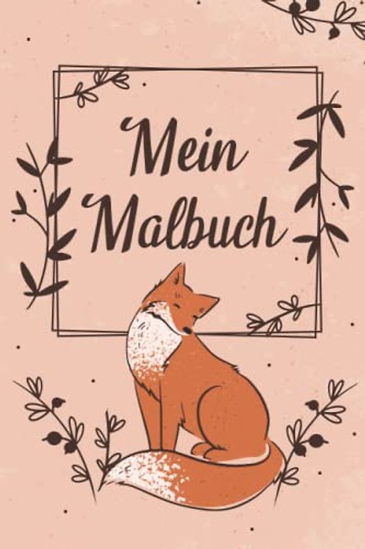 Mein Malbuch: Natur, Tiere und Pflanzen - 71 Motive auf 42 Seiten. Ausmalbuch Jungs, Ausmalbuch Kinder, Malbuch Weihnachten, Malbuch Mädchen Tiere, ... Tiere, Geschenk Kinder | DIN A5 Softcover