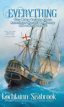 Everything You Were Taught About American Slavery is Wrong, Ask a Southerner!