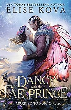 A Dance with the Fae Prince (Married to Magic, Band 2)