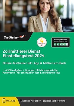 Zoll mittlerer Dienst Einstellungstest: Online-Testtrainer inkl. App & Mathe Lern-Buch | + 4.500 Aufgaben + Lösungen I Erfahrungsberichte, Fachwissen I Für schriftlichen Test & mündlichen Test