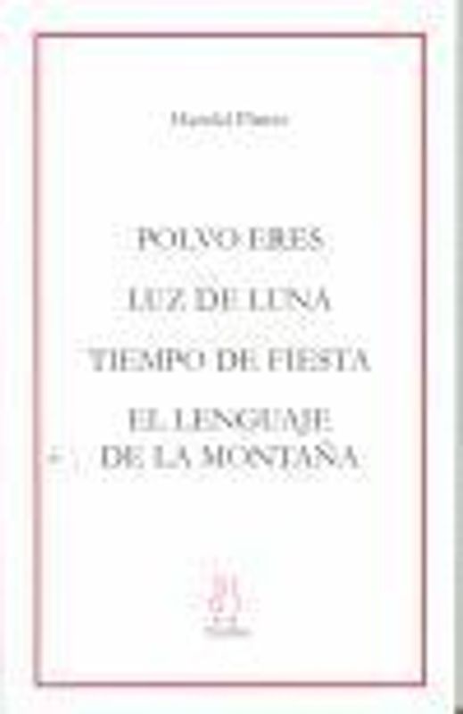 Polvo eres ; Luz de luna ; Tiempo de fiesta ; El lenguaje de la montaña