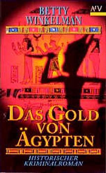 Das Gold von Ägypten. Historischer Kriminalroman