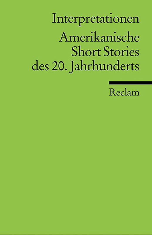 Interpretationen: Amerikanische Short Stories des 20. Jahrhunderts