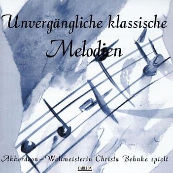 Christa Behnke - Unvergängliche Klassische Mel