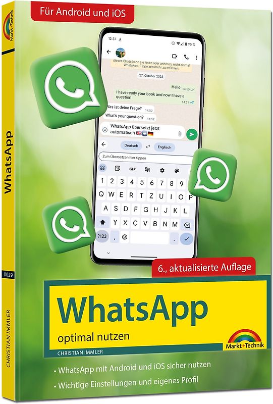 WhatsApp - optimal nutzen - 6. Auflage - neueste Version mit allen Funktionen erklärt