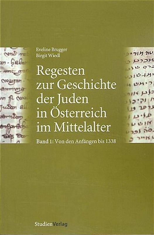 Regesten zur Geschichte der Juden in Österreich im Mittelalter