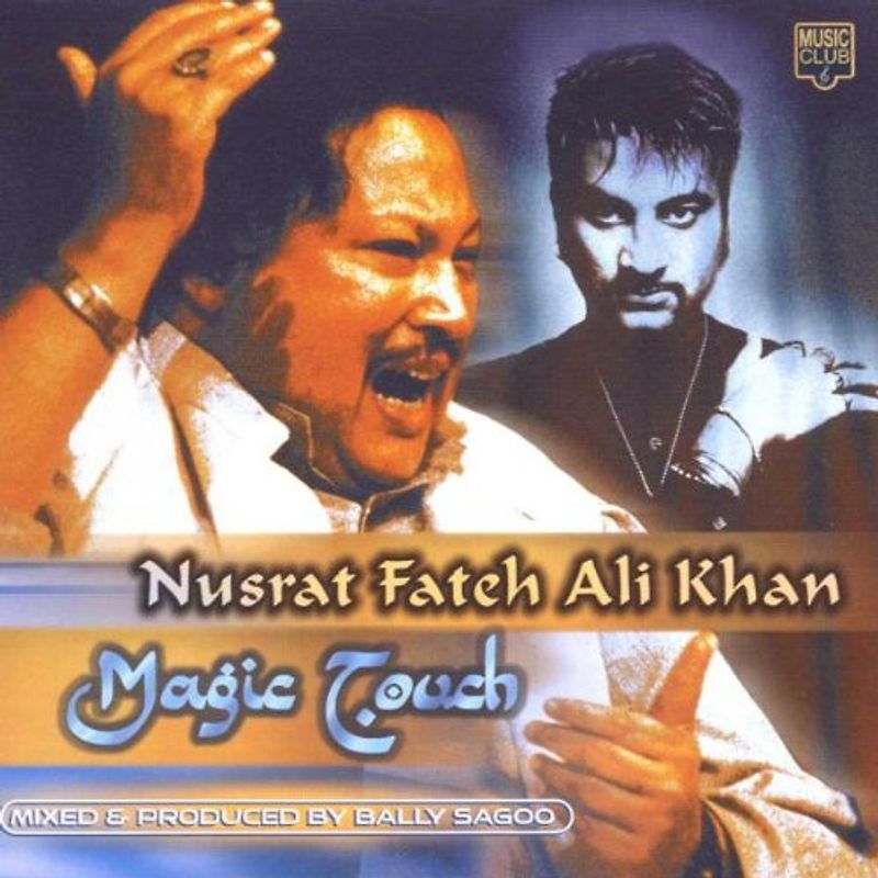 Nusrat Fateh Ali Khan - Magic Touch