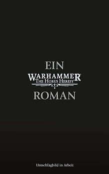 The Horus Heresy Saga - Falsche Götter