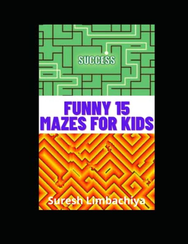 Funny 15 Mazes for kids: Activity Books | Bumper Maze Activity Books for Kids in English: 15 Activities like Maze | Nurture 15 Maze Activities Book for Kids
