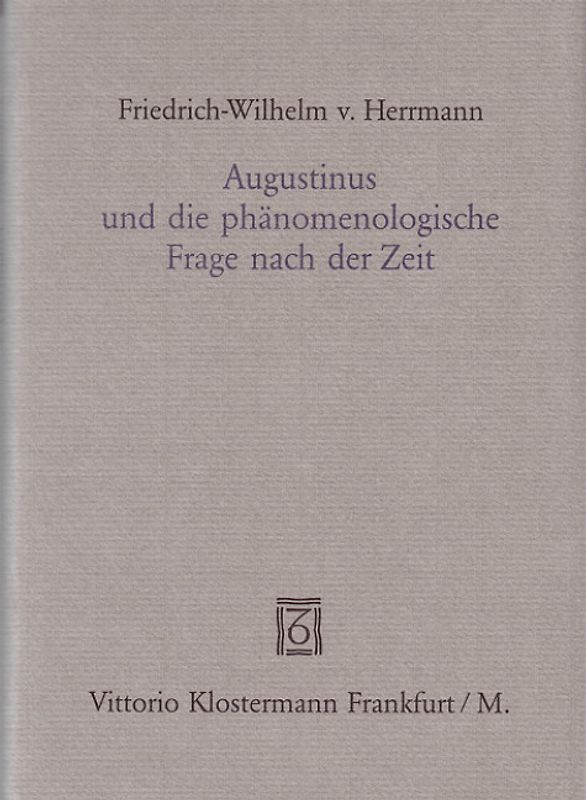 Augustinus und die phänomenologische Frage nach der Zeit