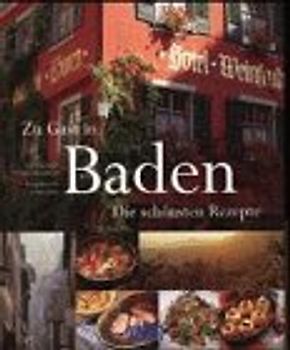 Zu Gast in Baden. Die besten Rezepte