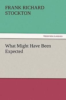 What Might Have Been Expected