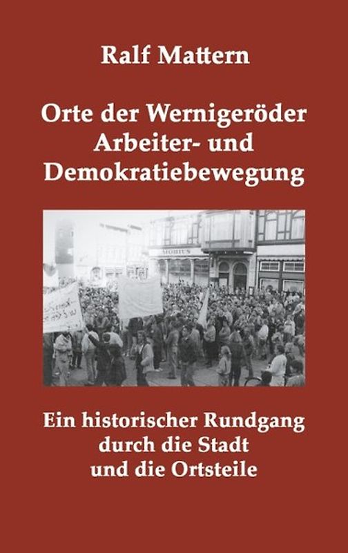 Orte der Wernigeröder Arbeiter- und Demokratiebewegung